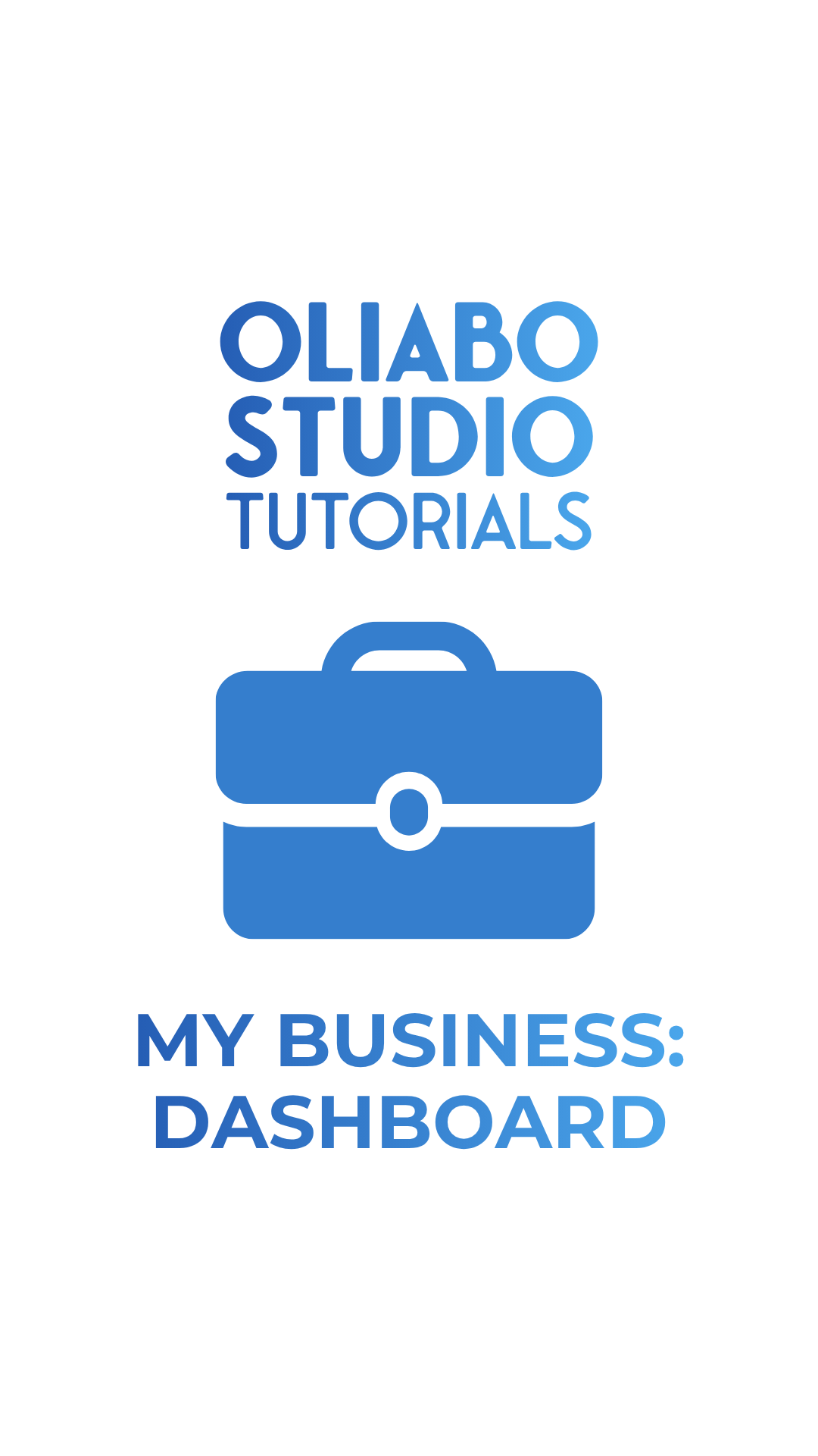 Oliabo Studio Tutorials - My Business: Navigation and Dashboard