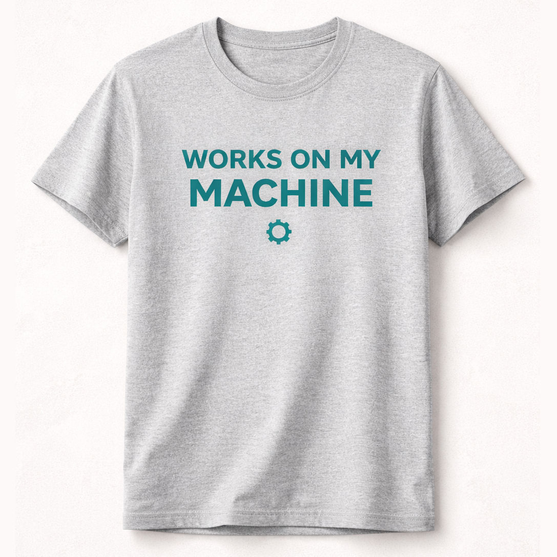 Works On My Machine Graphic T-Shirt