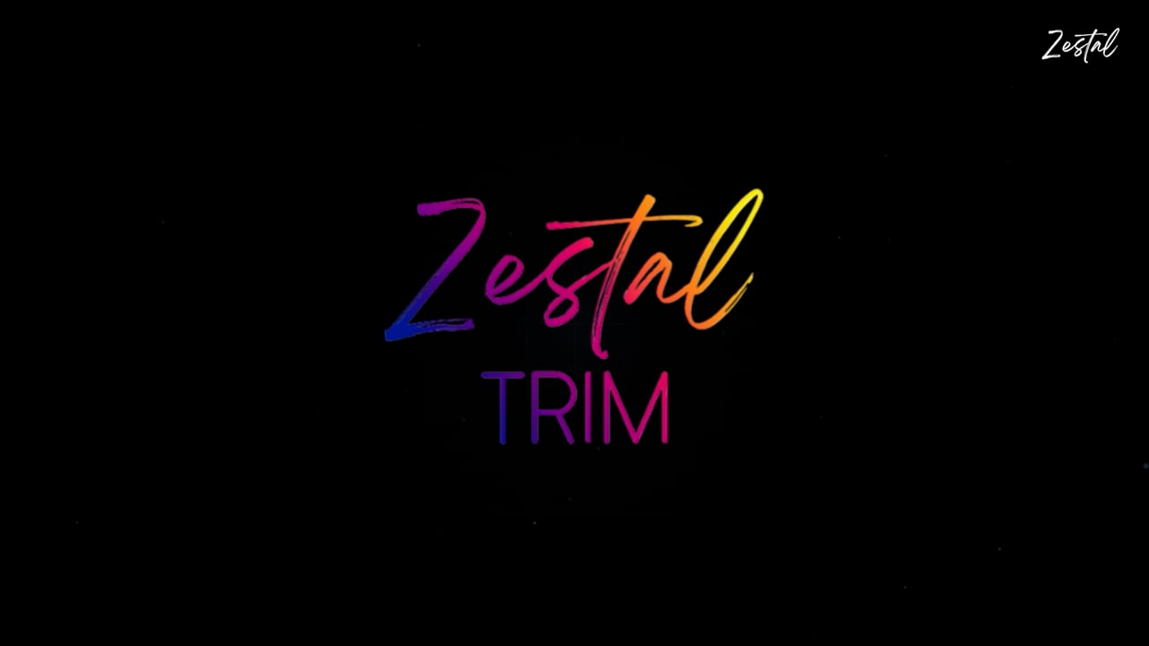 Zestal Trim - Short Version