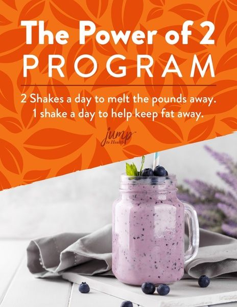 Power of 2 Program - 2 Shakes a Day Melt the Pounds Away