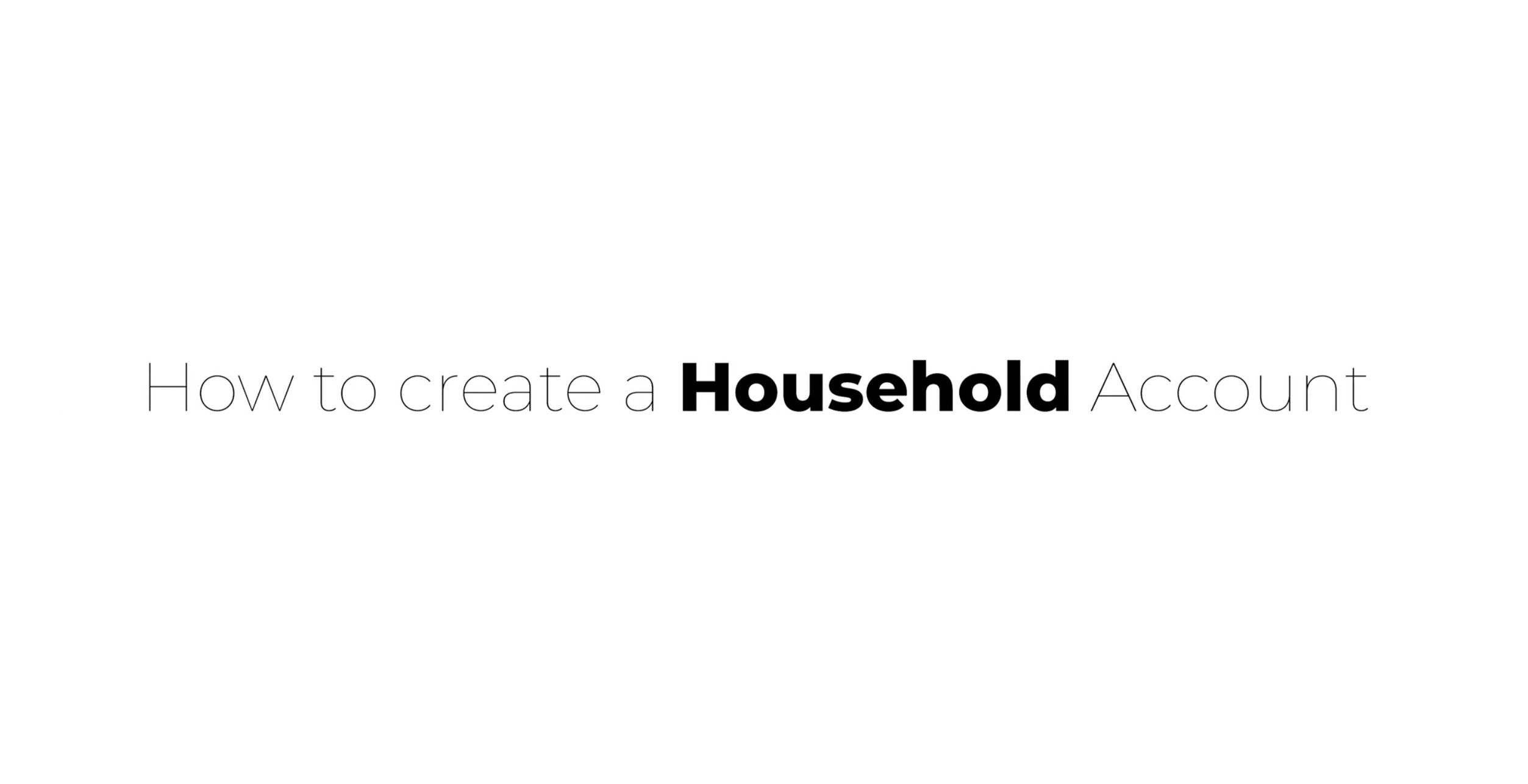 Associate I How to Create a Household Account