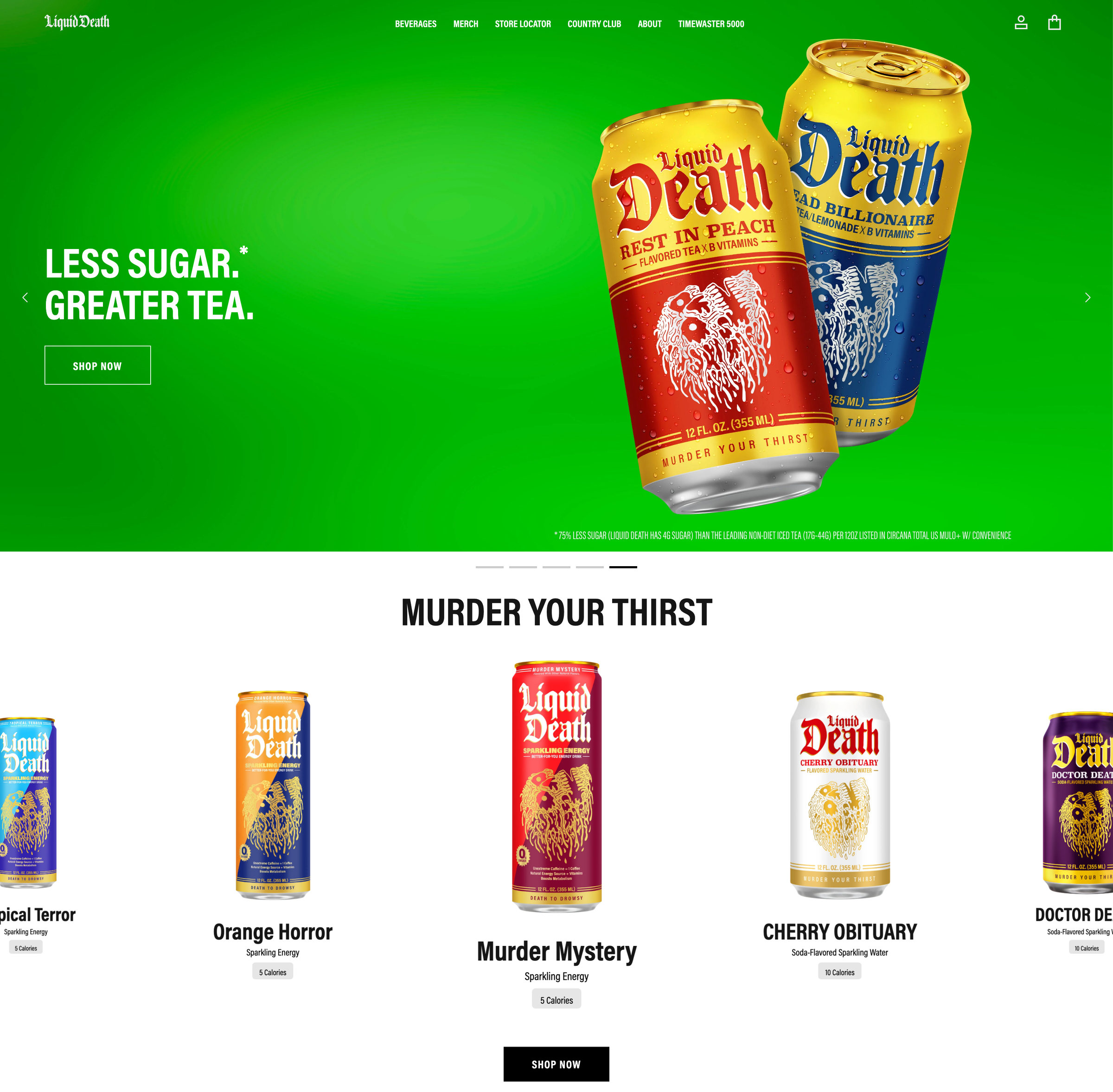 Liquid Death homepage: an irreverent nav with Country Club and Timewaster 5000, a Less Sugar Greater Tea hero of skull-art tallboy cans, and a Murder Your Thirst product wall