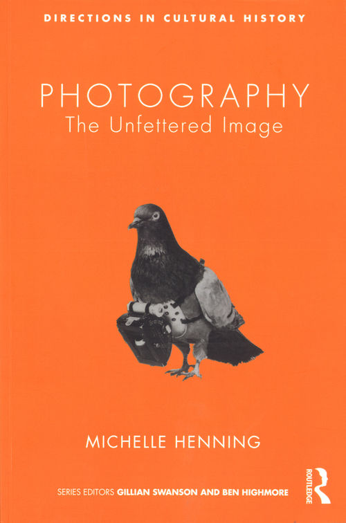 The Unfettered Image. Michelle Henning, 2018