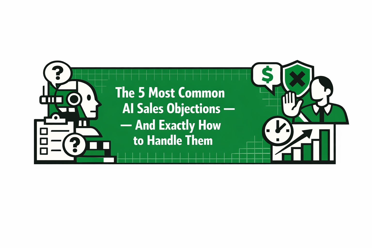 The 5 Most Common AI Sales Objections — And Exactly How to Handle Them