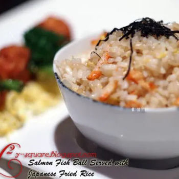 Salmon Fish Ball served with Japanese Fried Rice (RM16.90)