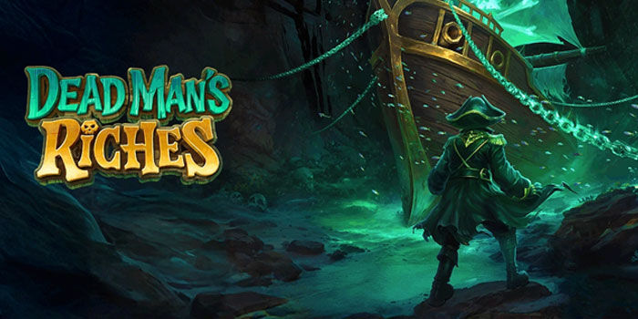 The Secret To A Big Jackpot In Dead Man's Riches Slot
