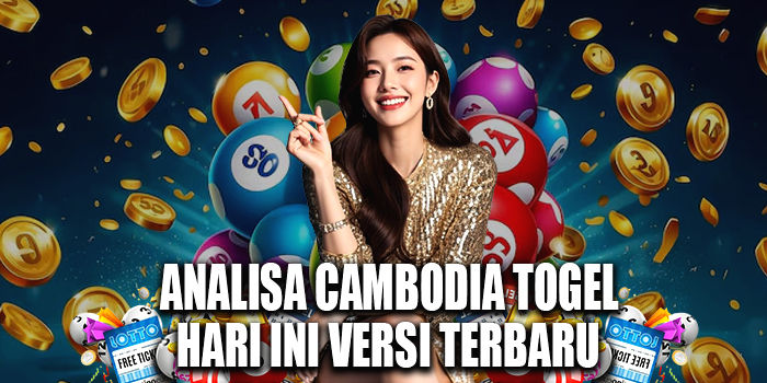 Analisa Cambodia Togel Hari Ini Versi Terbaru