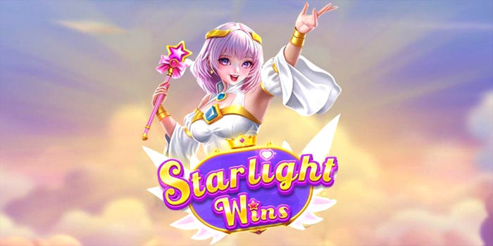 Starlight Wins Tips Ringan Hasil Maksimal
