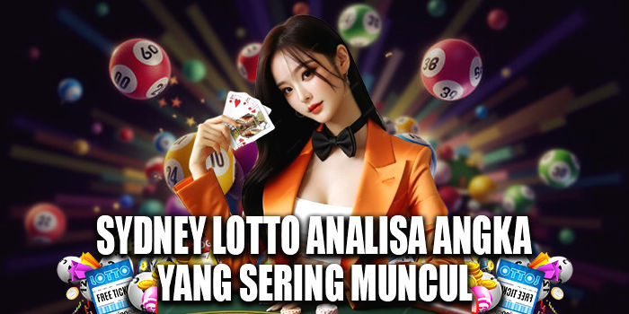 Sydney Lotto Analisa Angka Yang Sering Muncul