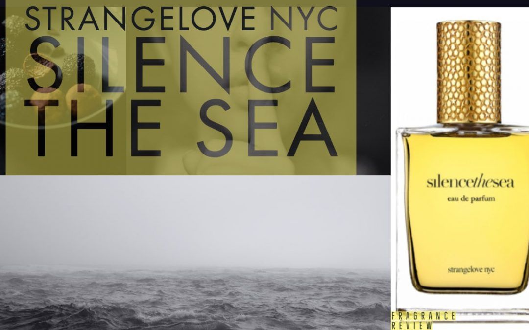Strangelove NYC silence the sea perfume review and score