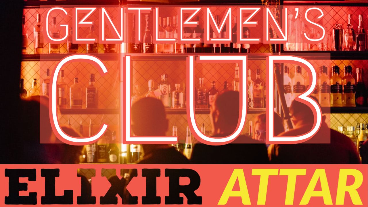 Elixir Attar Gentlemens Club