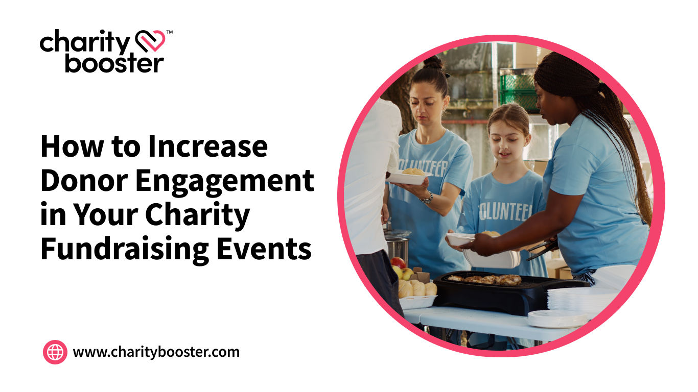How to Increase Donor Engagement in Your Charity Fundraising Events