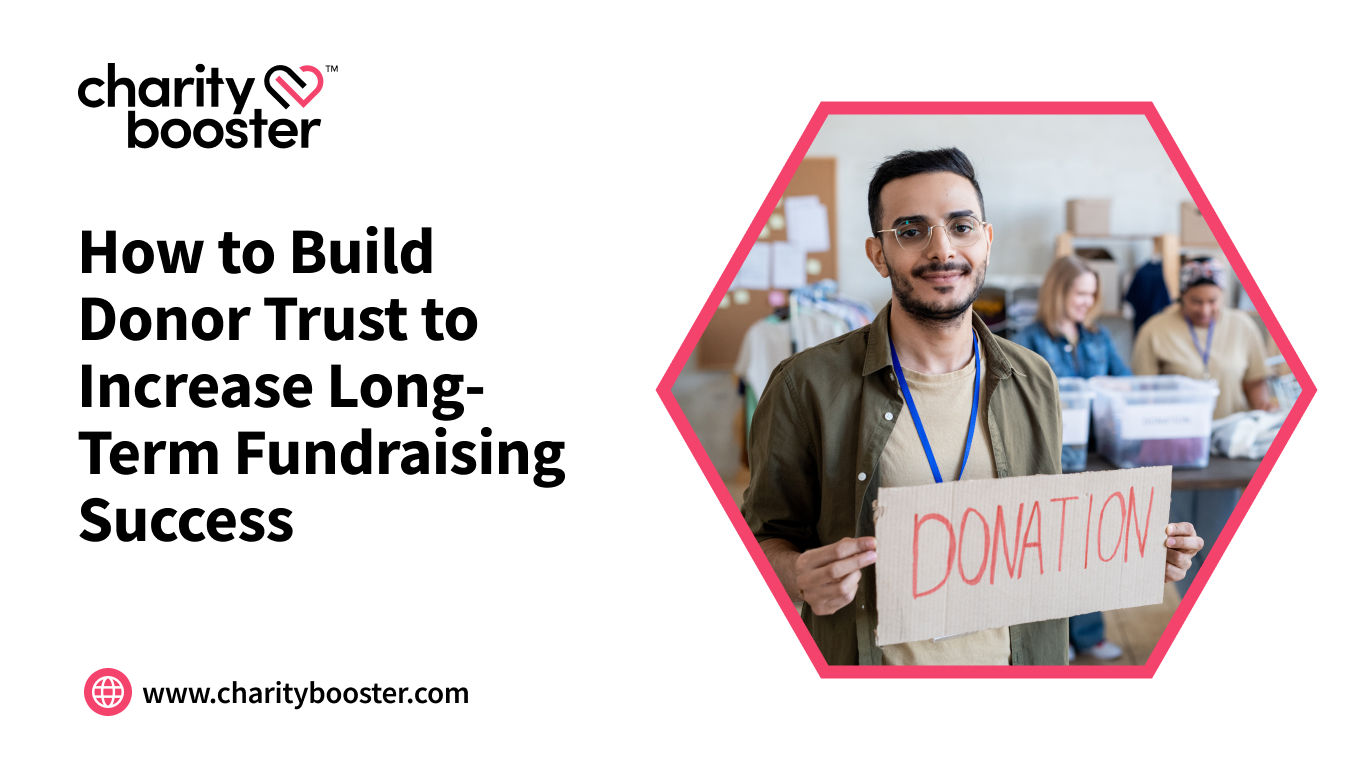 How to Build Donor Trust to Increase Long-Term Fundraising Success