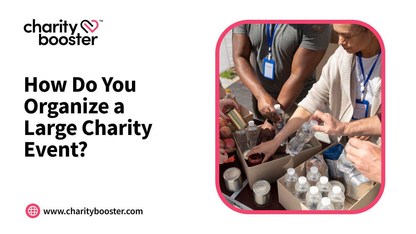 How Do You Organize a Large Charity Event?