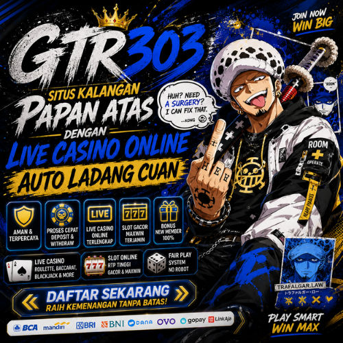 GTR303 | Situs Kalangan Papan Atas Dengan Live Casino Online Auto Ladang Cuan