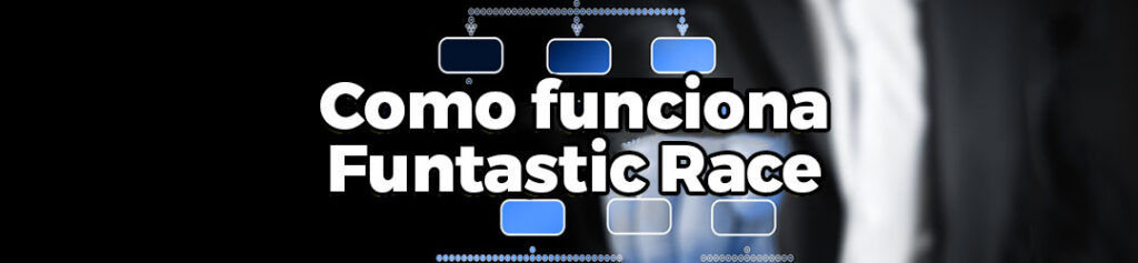 Como funciona Funtastic Race