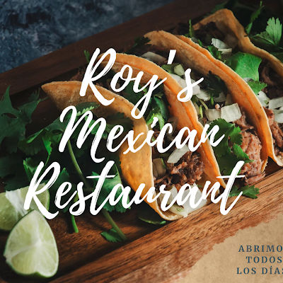 Roy's Mexican Restaurant