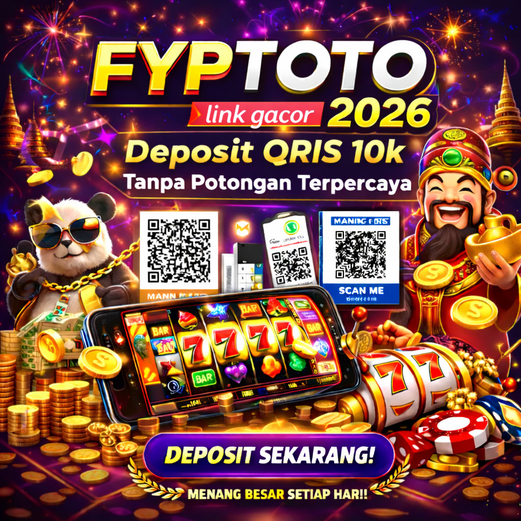 FYPTOTO LINK SITUS SLOT DEPOSIT QRIS 10.000 TERPERCAYA GAMPANG MENANG