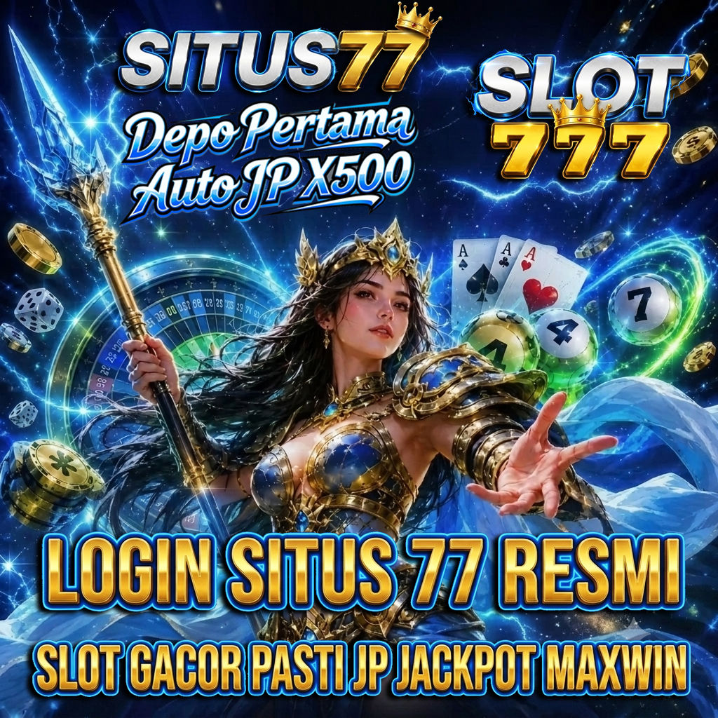 SITUS77 ❄️ Akses Login Situs77 Resmi Slot Gacor Terbaru Pasti Jackpot JP