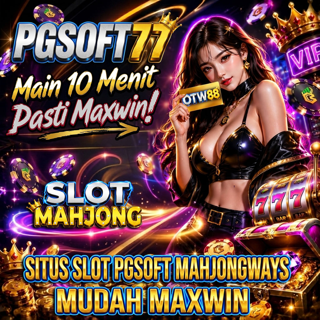 PGSOFT77 👻 Katalog Produk Situs Slot PGsoft77 Gacor Mahjong Ways 2 Mudah Maxwin.