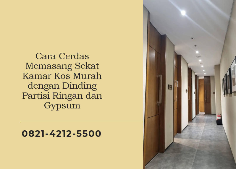 Cara Cerdas Memasang Sekat Kamar Kos Murah dengan Dinding Partisi Ringan dan Gypsum