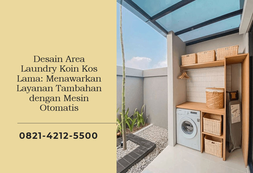 Desain Area Laundry Koin Kos Lama: Menawarkan Layanan Tambahan dengan Mesin Otomatis
