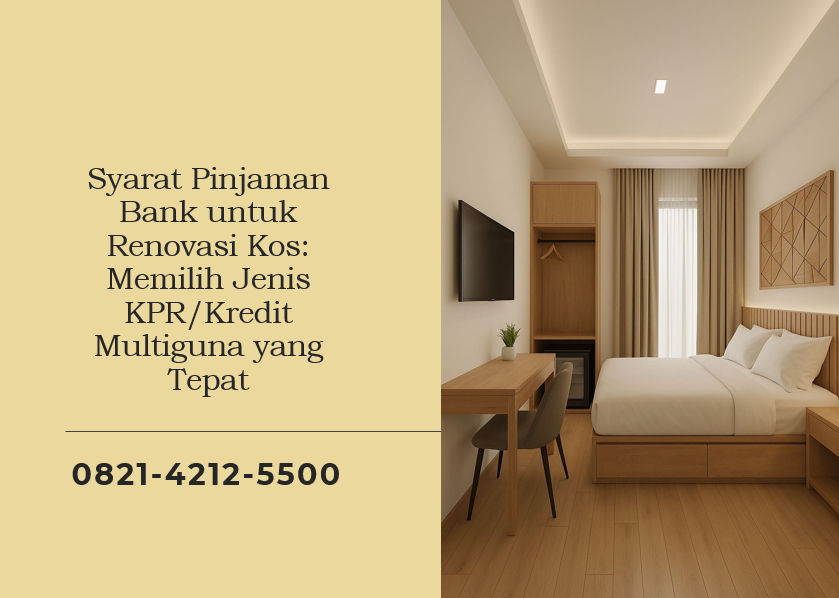 Syarat Pinjaman Bank untuk Renovasi Kos: Memilih Jenis KPR/Kredit Multiguna yang Tepat