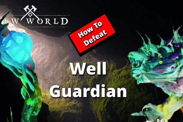 how-to-beat-well-guardian-new-world