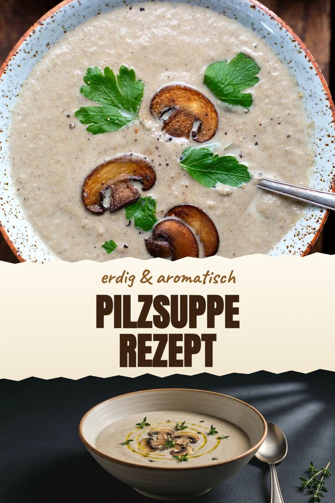 Pilzsuppe Rezept – Cremige Pilzsuppe mit kräftig gerösteten Champignons