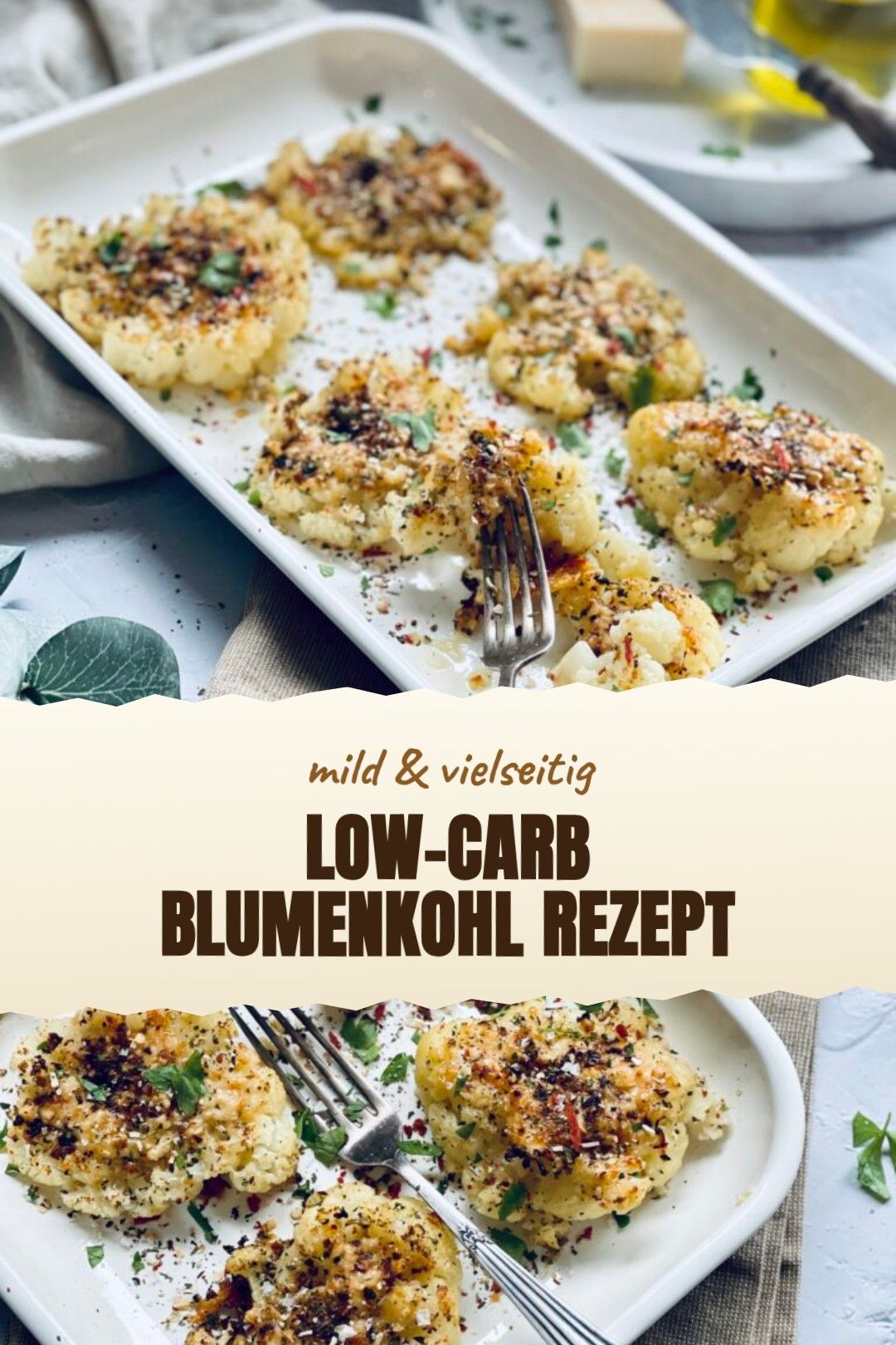 Low-Carb Blumenkohl Rezept – geröstete Blumenkohl-Steaks mit Zitronen-Parmesan-Kruste, Kräuterjoghurt und Mandeln