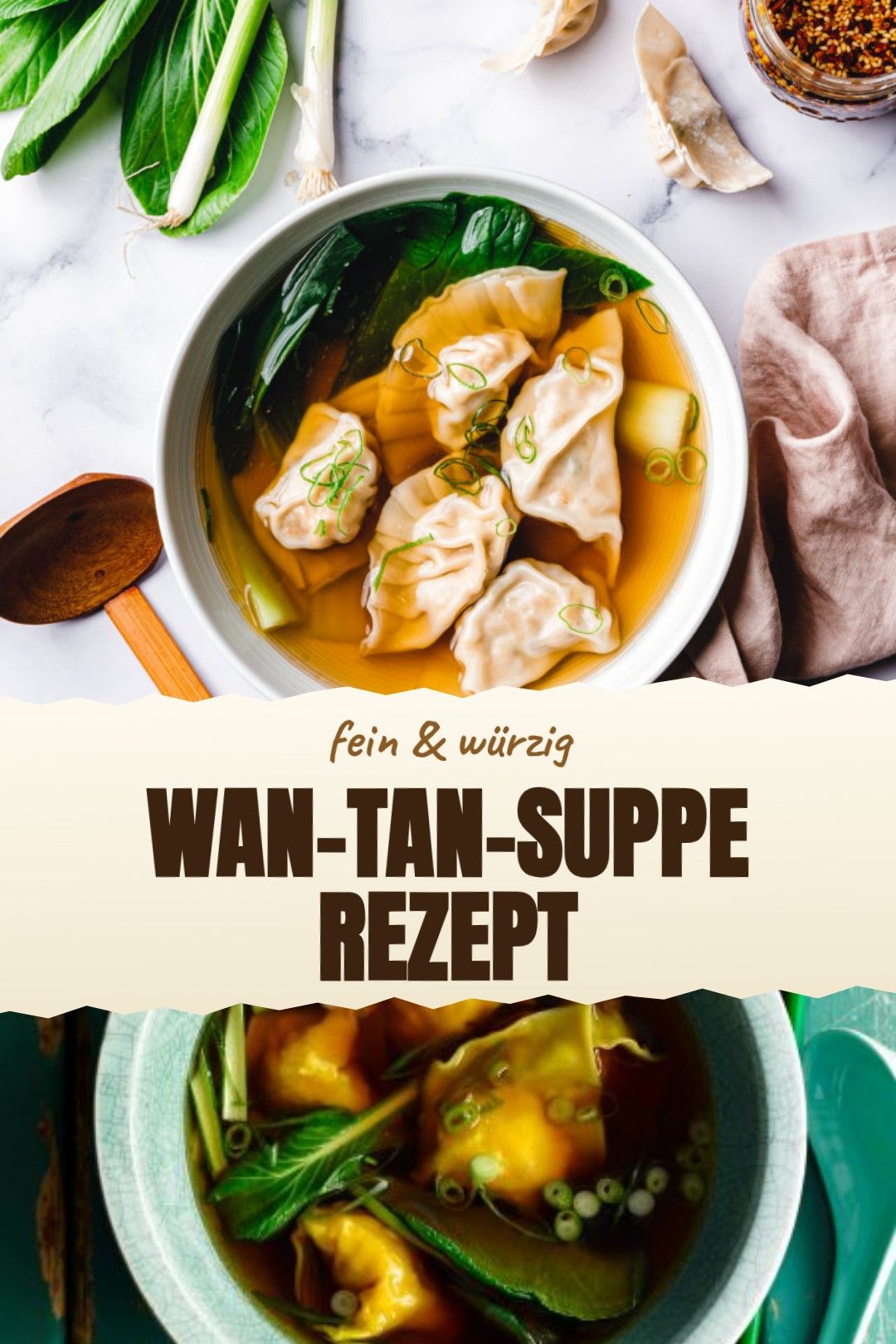 Wan-Tan-Suppe Rezept – eine klare Ingwerbrühe mit selbst gefüllten Wan Tans aus Schweinehack und Frühlingszwiebel