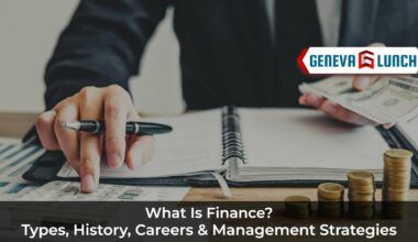 What is Finance? Types, History, Careers & Management Strategies