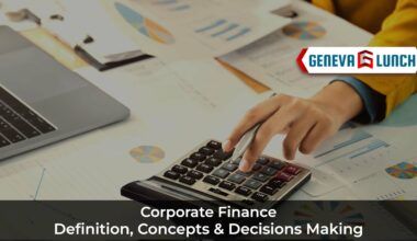 Concepts of Corporate Finance: Definition & Decisions Making