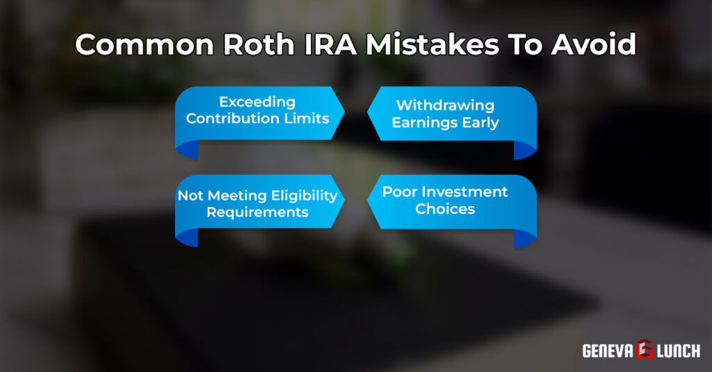 Roth IRA: Eligibility, Investment Options, Mistakes To Avoid Common Roth IRA Mistakes to Avoid