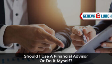 When Should I Use a Financial Advisor? & When Do It Myself?