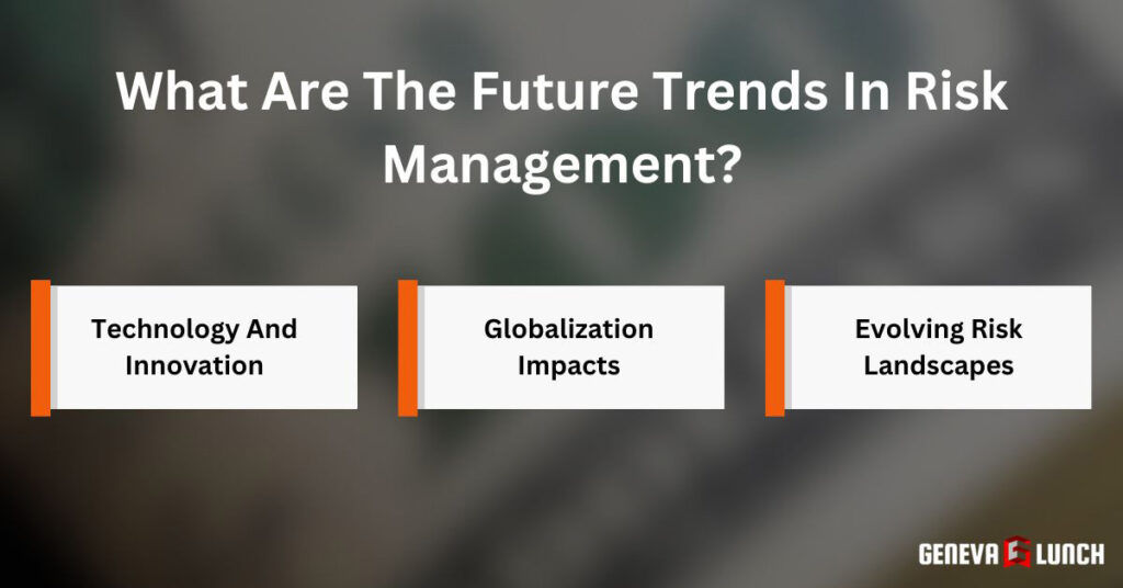Risk Management: Types, Process, Strategies & Frameworks - Geneva Lunch