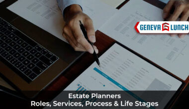 Estate Planners: Roles, Services, Process & Life Stages