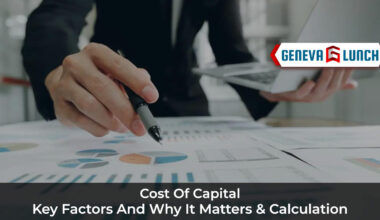 Cost of Capital: Key Factors and Why It Matters & Calculation