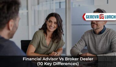 Financial Advisor Vs Broker Dealer (10 Key Differences)