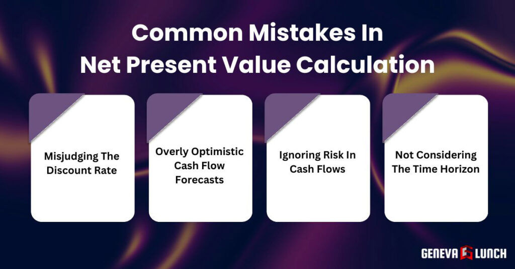 Net Present Value (NPV): Guide To Project Profitability Common Mistakes In Net Present Value (NPV) Calculation