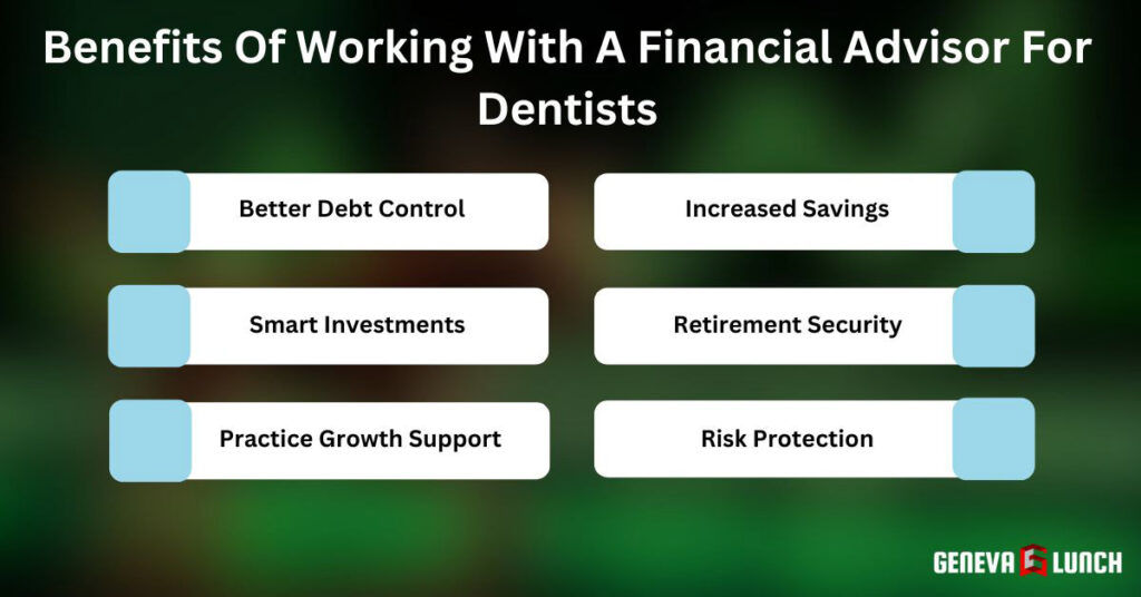 Benefits Of Working With A Financial Advisor For Dentists