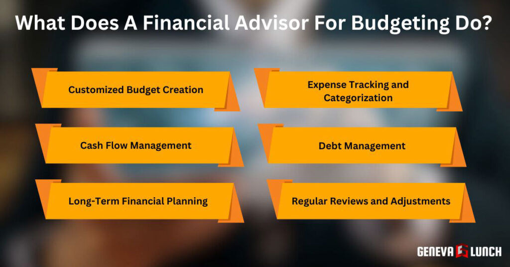 Financial Advisor For Budgeting: Control Your Finances What Does A Financial Advisor For Budgeting Do?