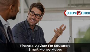 Financial Advisor for Educators: Smart Money Moves
