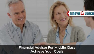 Financial Advisor for Middle Class: Achieve Your Goals