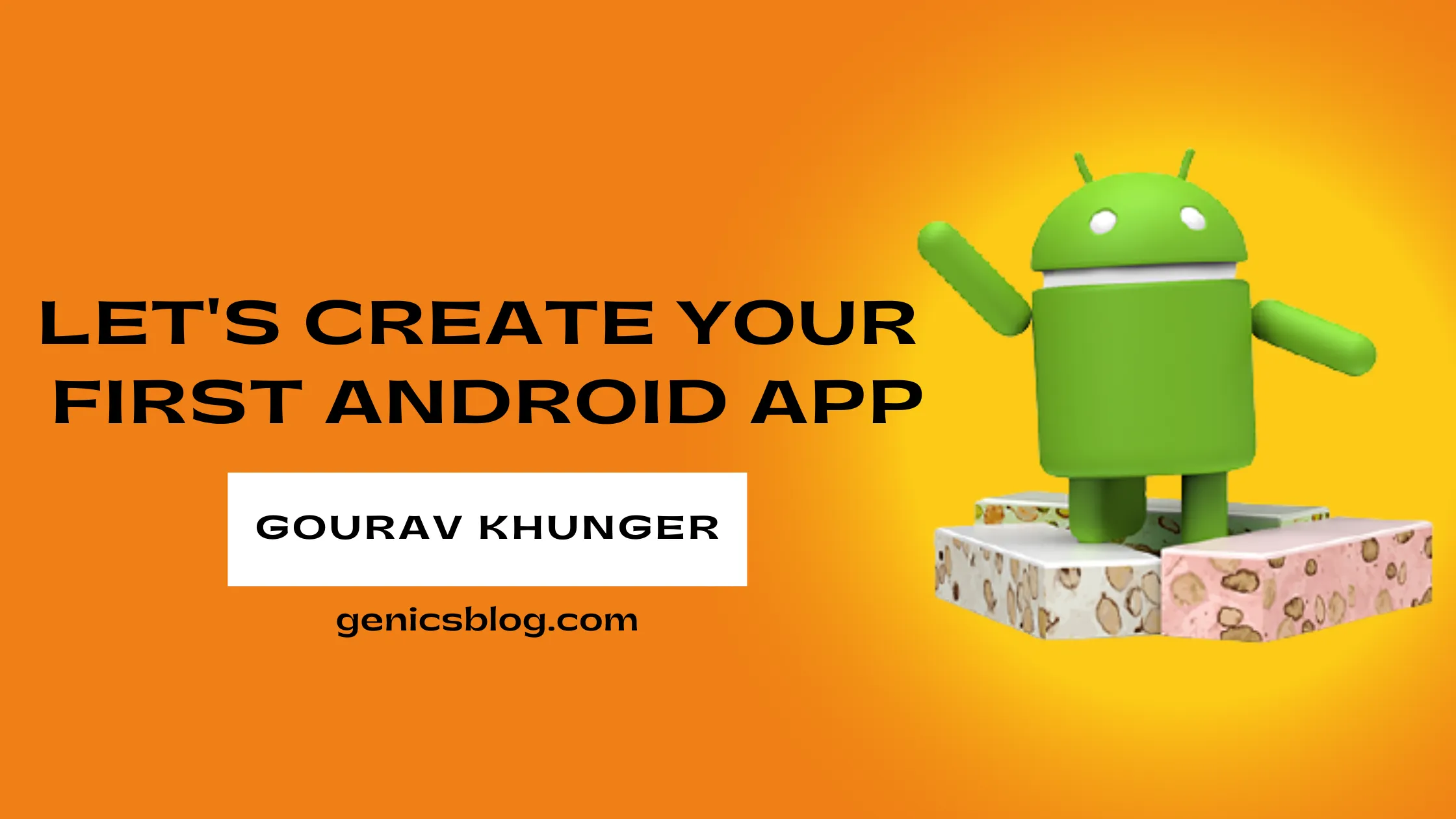 Preview image of How to create your first Android app using Android Studio? | genicsblog.com