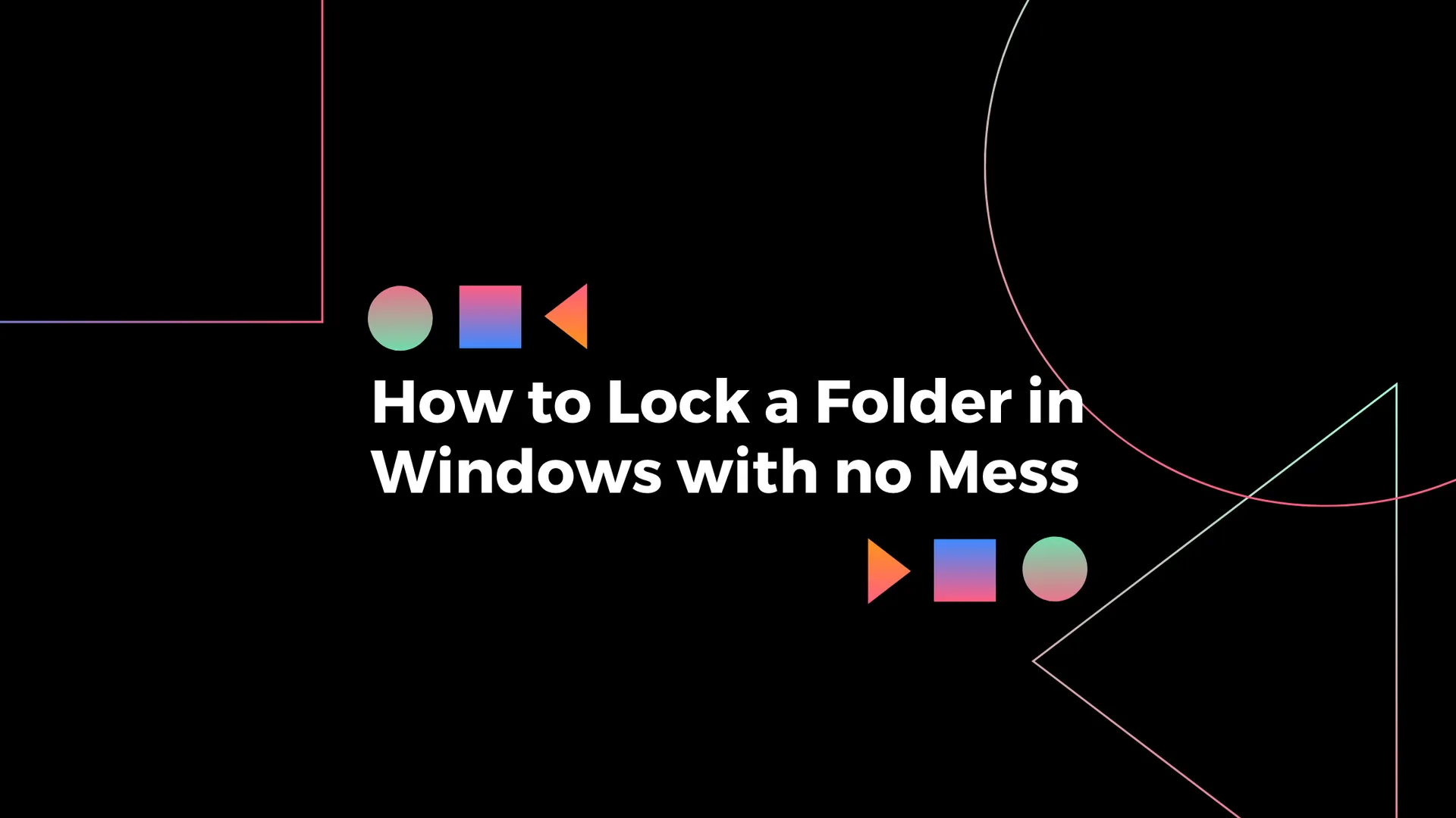 Lock a Folder in Windows with no mess