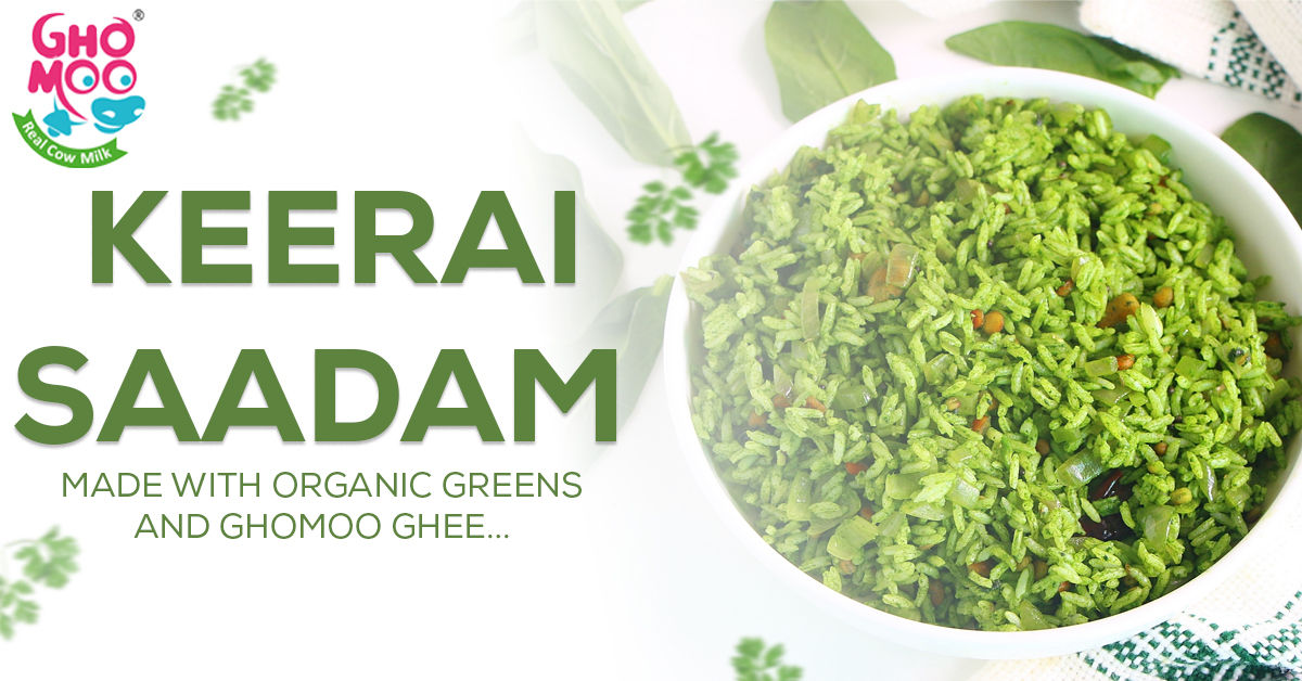 Keerai Saadam made with Organic Greens and GhoMoo ghee (1)