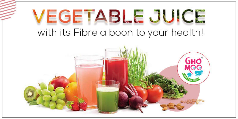 Vegetable Juice with its Fibre a boon to your health!