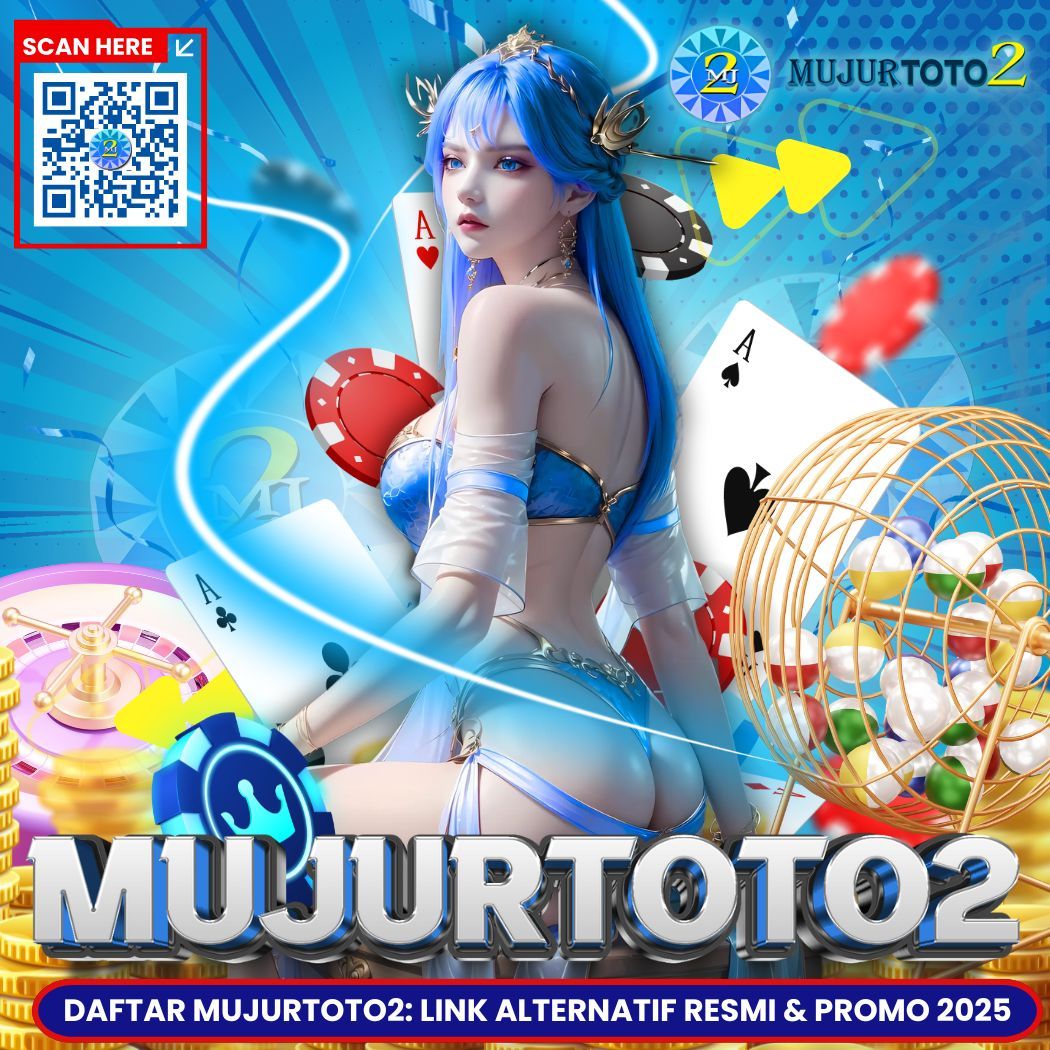 Daftar MUJURTOTO2: Link Alternatif Resmi & Promo 2025