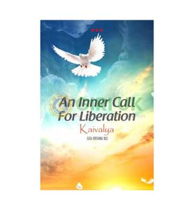 An Inner Call For Liberation - Kaivalya - English